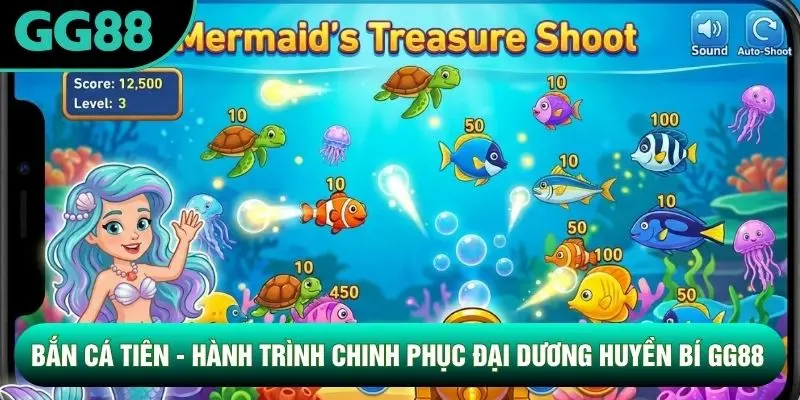 Bắn Cá Tiên - Hành Trình Chinh Phục Đại Dương Huyền Bí GG88