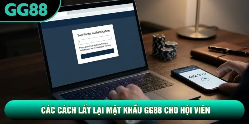 Các cách lấy lại mật khẩu GG88 cho hội viên