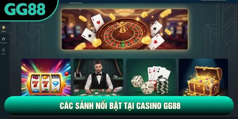 Các sảnh nổi bật tại casino GG88