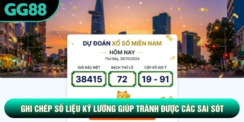 Ghi chép số liệu kỹ lưỡng giúp tránh được các sai sót