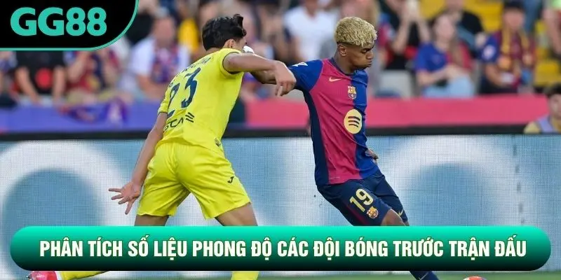 Phân tích số liệu phong độ các đội bóng trước trận đấu Phân tích số liệu phong độ các đội bóng trước trận đấu
