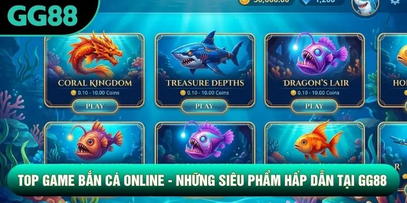 Top Game Bắn Cá Online - Những Siêu Phẩm Hấp Dẫn Tại GG88